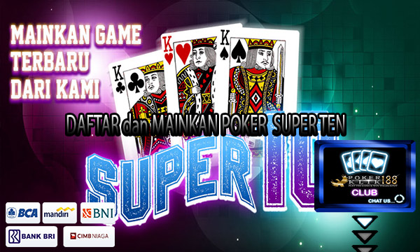 Daftar Poker Super Ten
