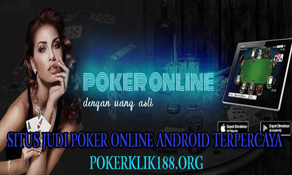 Situs Poker Online Android Terpercaya